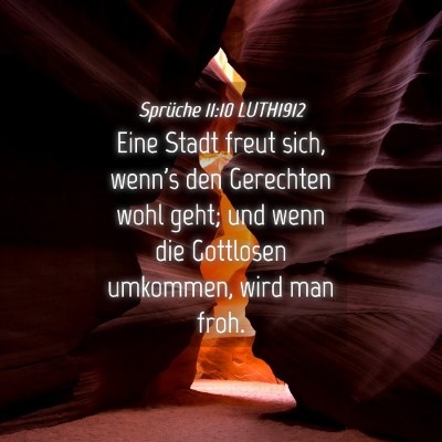 Picture 04 - Sprüche 11:10 LUTH1912 - Eine Stadt freut sich, wenn's den Gerechten wohl - Bible Verse Picture