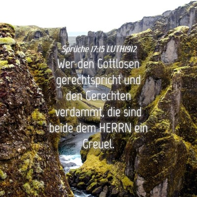 Picture 04 - Sprüche 17:15 LUTH1912 - Wer den Gottlosen gerechtspricht und den - Bible Verse Picture
