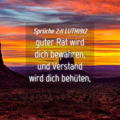 Picture 04 - Sprüche 2:11 LUTH1912 - guter Rat wird dich bewahren, und Verstand wird - Bible Verse Picture