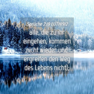 Picture 04 - Sprüche 2:19 LUTH1912 - alle, die zu ihr eingehen, kommen nicht wieder - Bible Verse Picture
