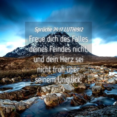 Picture 04 - Sprüche 24:17 LUTH1912 - Freue dich des Falles deines Feindes nicht, und - Bible Verse Picture