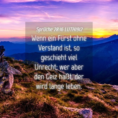 Picture 04 - Sprüche 28:16 LUTH1912 - Wenn ein Fürst ohne Verstand ist, so geschieht - Bible Verse Picture