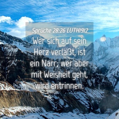 Picture 04 - Sprüche 28:26 LUTH1912 - Wer sich auf sein Herz verläßt, ist ein Narr; - Bible Verse Picture
