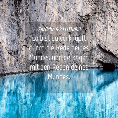 Picture 04 - Sprüche 6:2 LUTH1912 - so bist du verknüpft durch die Rede deines - Bible Verse Picture