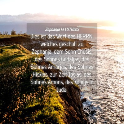 Picture 04 - Zephanja 1:1 LUTH1912 - Dies ist das Wort des HERRN, welches geschah zu - Bible Verse Picture