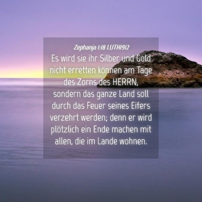 Picture 04 - Zephanja 1:18 LUTH1912 - Es wird sie ihr Silber und Gold nicht erretten - Bible Verse Picture