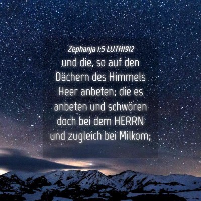 Picture 04 - Zephanja 1:5 LUTH1912 - und die, so auf den Dächern des Himmels Heer - Bible Verse Picture