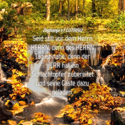 Picture 04 - Zephanja 1:7 LUTH1912 - Seid still vor dem Herrn HERRN, denn des HERRN - Bible Verse Picture