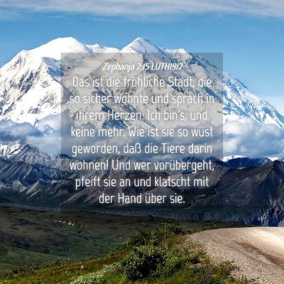 Picture 04 - Zephanja 2:15 LUTH1912 - Das ist die fröhliche Stadt, die so sicher - Bible Verse Picture