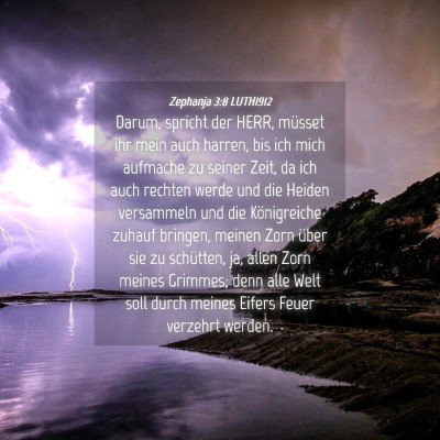 Picture 04 - Zephanja 3:8 LUTH1912 - Darum, spricht der HERR, müsset ihr mein auch - Bible Verse Picture