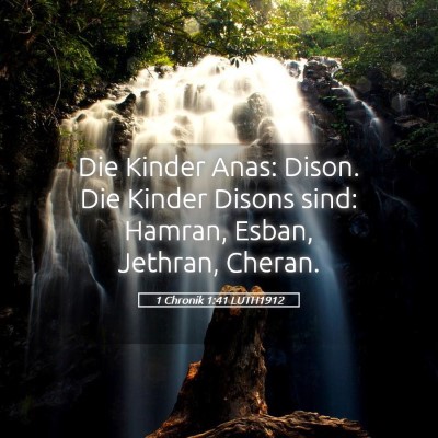 Picture 05 - 1 Chronik 1:41 LUTH1912 - Die Kinder Anas: Dison. Die Kinder Disons sind: - Bible Verse Picture