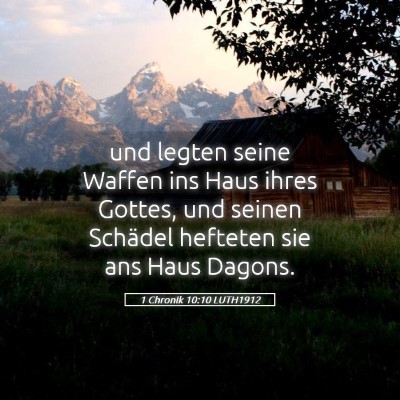 Picture 05 - 1 Chronik 10:10 LUTH1912 - und legten seine Waffen ins Haus ihres Gottes, - Bible Verse Picture