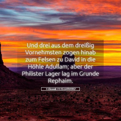 Picture 05 - 1 Chronik 11:15 LUTH1912 - Und drei aus dem dreißig Vornehmsten zogen hinab - Bible Verse Picture