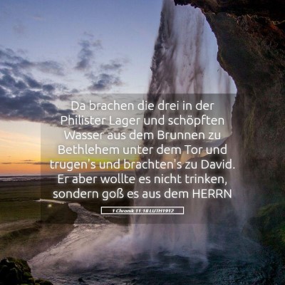Picture 05 - 1 Chronik 11:18 LUTH1912 - Da brachen die drei in der Philister Lager und - Bible Verse Picture