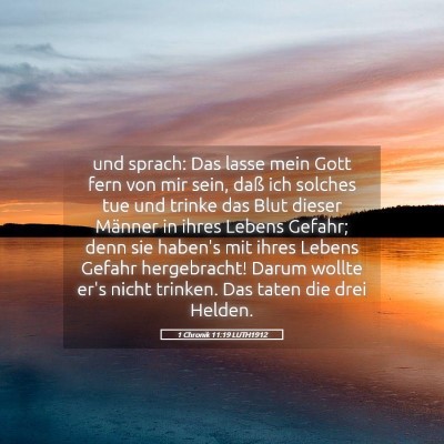 Picture 05 - 1 Chronik 11:19 LUTH1912 - und sprach: Das lasse mein Gott fern von mir - Bible Verse Picture