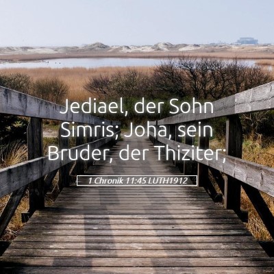Picture 05 - 1 Chronik 11:45 LUTH1912 - Jediael, der Sohn Simris; Joha, sein Bruder, der - Bible Verse Picture