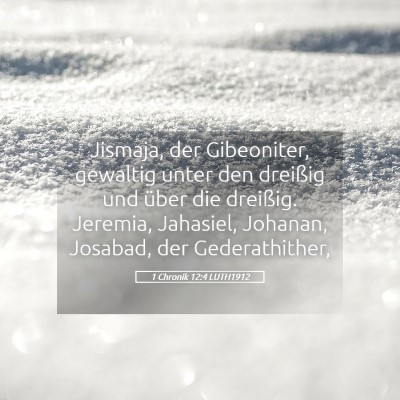 Picture 05 - 1 Chronik 12:4 LUTH1912 - Jismaja, der Gibeoniter, gewaltig unter den - Bible Verse Picture