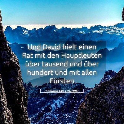 Picture 05 - 1 Chronik 13:1 LUTH1912 - Und David hielt einen Rat mit den Hauptleuten - Bible Verse Picture