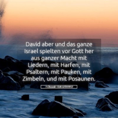 Picture 05 - 1 Chronik 13:8 LUTH1912 - David aber und das ganze Israel spielten vor Gott - Bible Verse Picture