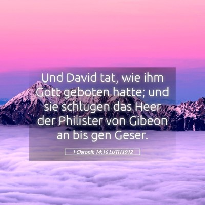 Picture 05 - 1 Chronik 14:16 LUTH1912 - Und David tat, wie ihm Gott geboten hatte; und - Bible Verse Picture