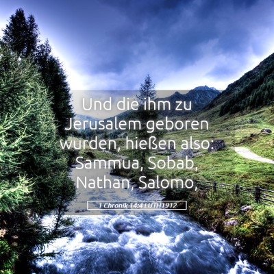 Picture 05 - 1 Chronik 14:4 LUTH1912 - Und die ihm zu Jerusalem geboren wurden, hießen - Bible Verse Picture