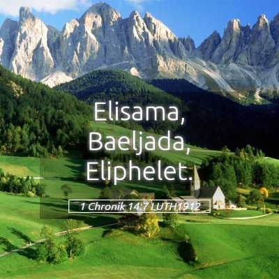 Picture 05 - 1 Chronik 14:7 LUTH1912 - Elisama, Baeljada, - Bible Verse Picture