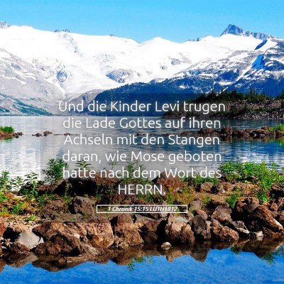 Picture 05 - 1 Chronik 15:15 LUTH1912 - Und die Kinder Levi trugen die Lade Gottes auf - Bible Verse Picture
