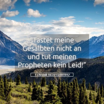 Picture 05 - 1 Chronik 16:22 LUTH1912 - “Tastet meine Gesalbten nicht an und tut meinen - Bible Verse Picture
