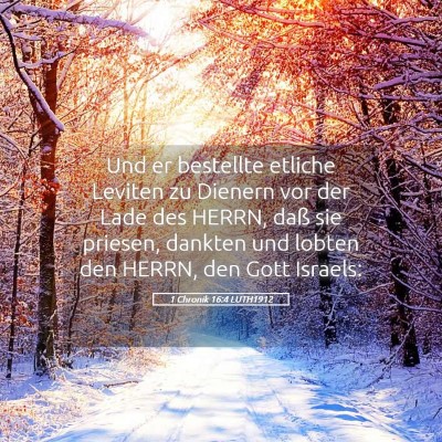 Picture 05 - 1 Chronik 16:4 LUTH1912 - Und er bestellte etliche Leviten zu Dienern vor - Bible Verse Picture