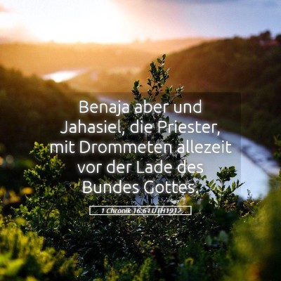 Picture 05 - 1 Chronik 16:6 LUTH1912 - Benaja aber und Jahasiel, die Priester, mit - Bible Verse Picture