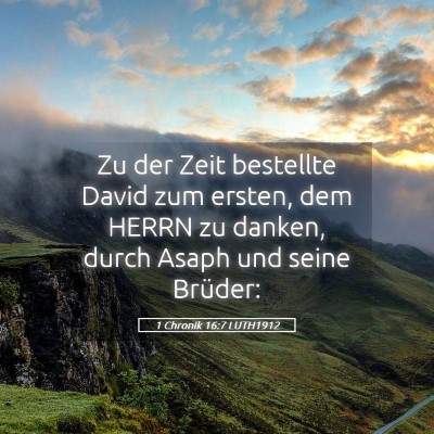 Picture 05 - 1 Chronik 16:7 LUTH1912 - Zu der Zeit bestellte David zum ersten, dem HERRN - Bible Verse Picture