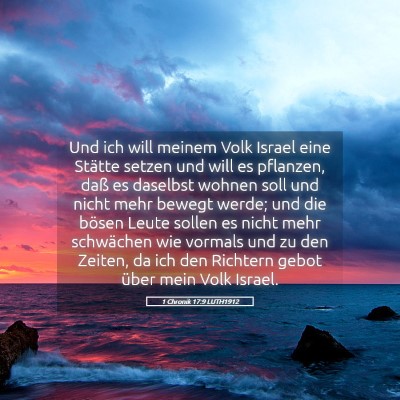 Picture 05 - 1 Chronik 17:9 LUTH1912 - Und ich will meinem Volk Israel eine Stätte - Bible Verse Picture