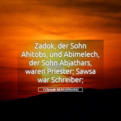 Picture 05 - 1 Chronik 18:16 LUTH1912 - Zadok, der Sohn Ahitobs, und Abimelech, der Sohn - Bible Verse Picture