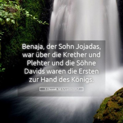 Picture 05 - 1 Chronik 18:17 LUTH1912 - Benaja, der Sohn Jojadas, war über die Krether - Bible Verse Picture