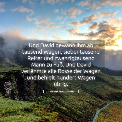 Picture 05 - 1 Chronik 18:4 LUTH1912 - Und David gewann ihm ab tausend Wagen, - Bible Verse Picture