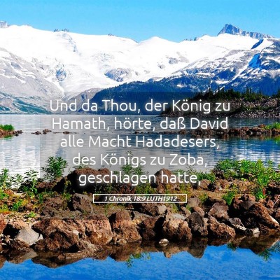 Picture 05 - 1 Chronik 18:9 LUTH1912 - Und da Thou, der König zu Hamath, hörte, daß - Bible Verse Picture