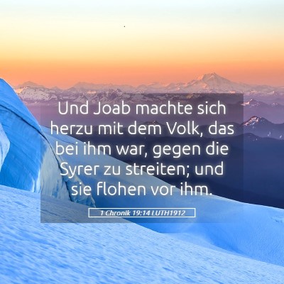 Picture 05 - 1 Chronik 19:14 LUTH1912 - Und Joab machte sich herzu mit dem Volk, das bei - Bible Verse Picture