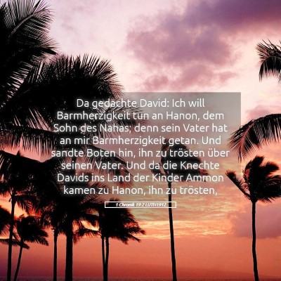 Picture 05 - 1 Chronik 19:2 LUTH1912 - Da gedachte David: Ich will Barmherzigkeit tun an - Bible Verse Picture