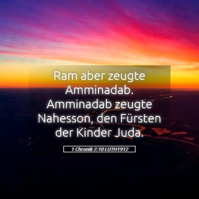 Picture 05 - 1 Chronik 2:10 LUTH1912 - Ram aber zeugte Amminadab. Amminadab zeugte - Bible Verse Picture
