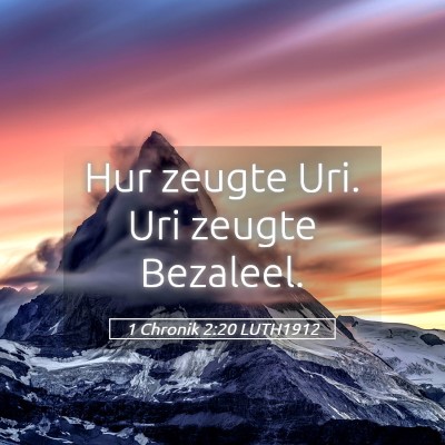 Picture 05 - 1 Chronik 2:20 LUTH1912 - Hur zeugte Uri. Uri zeugte - Bible Verse Picture