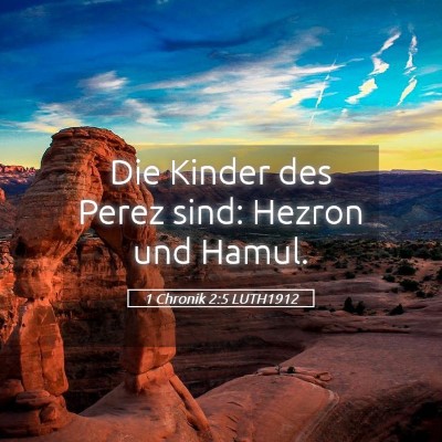 Picture 05 - 1 Chronik 2:5 LUTH1912 - Die Kinder des Perez sind: Hezron und - Bible Verse Picture