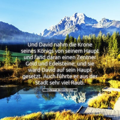 Picture 05 - 1 Chronik 20:2 LUTH1912 - Und David nahm die Krone seines Königs von - Bible Verse Picture