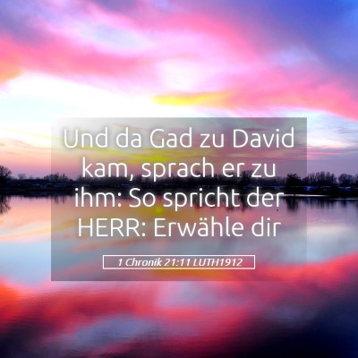 Picture 05 - 1 Chronik 21:11 LUTH1912 - Und da Gad zu David kam, sprach er zu ihm: So - Bible Verse Picture
