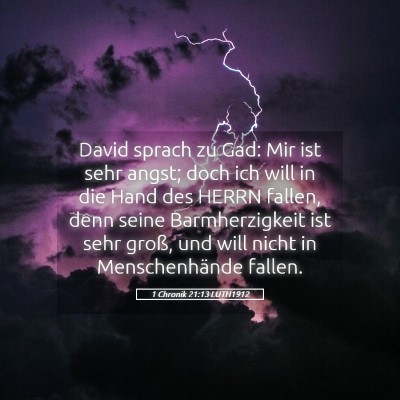 Picture 05 - 1 Chronik 21:13 LUTH1912 - David sprach zu Gad: Mir ist sehr angst; doch ich - Bible Verse Picture