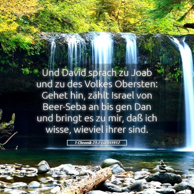 Picture 05 - 1 Chronik 21:2 LUTH1912 - Und David sprach zu Joab und zu des Volkes - Bible Verse Picture