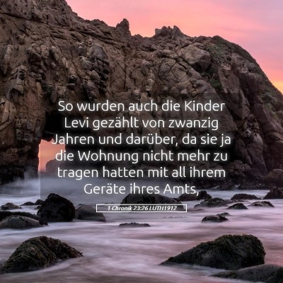 Picture 05 - 1 Chronik 23:26 LUTH1912 - So wurden auch die Kinder Levi gezählt von - Bible Verse Picture