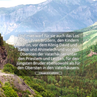 Picture 05 - 1 Chronik 24:31 LUTH1912 - Und man warf für sie auch das Los neben ihren - Bible Verse Picture
