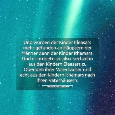 Picture 05 - 1 Chronik 24:4 LUTH1912 - Und wurden der Kinder Eleasars mehr gefunden an - Bible Verse Picture
