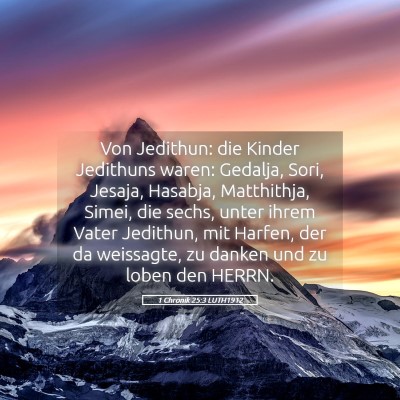 Picture 05 - 1 Chronik 25:3 LUTH1912 - Von Jedithun: die Kinder Jedithuns waren: - Bible Verse Picture