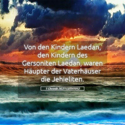 Picture 05 - 1 Chronik 26:21 LUTH1912 - Von den Kindern Laedan, den Kindern des - Bible Verse Picture